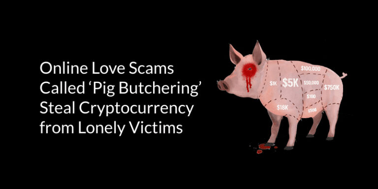 PIG BUTCHERING CRYPTO SCAMS: Recovery & How Do They Work?